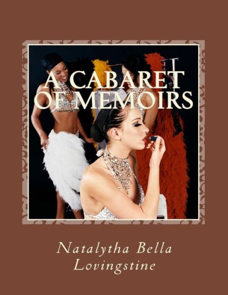 Cover for Natalytha Bella Lovingstine · A Cabaret of Memoirs (Paperback Bog) (2015)