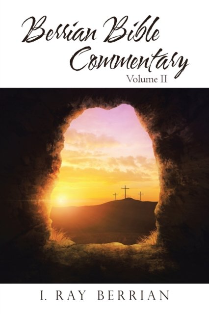 Cover for I Ray Berrian · Berrian Bible Commentary (Paperback Bog) (2017)