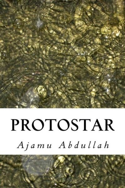 Cover for Ajamu Abdullah · Protostar (Paperback Book) (2015)