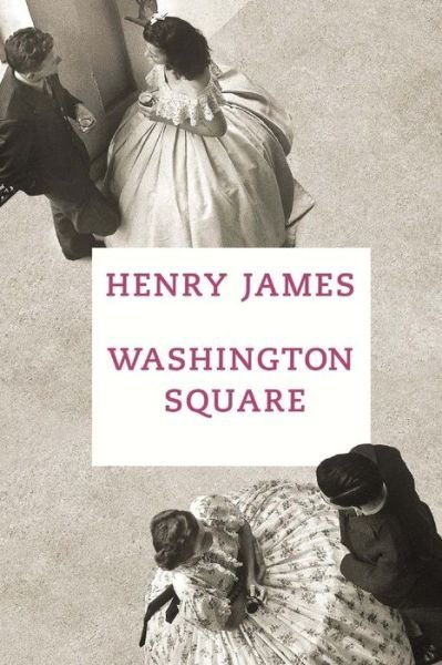 Washington Square - Henry James - Livres - Createspace - 9781515111986 - 16 juillet 2015