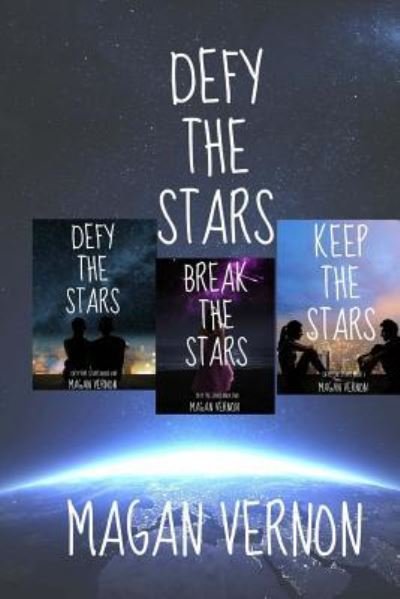 Defy The Stars Complete Series - Magan Vernon - Boeken - Createspace Independent Publishing Platf - 9781517047986 - 10 september 2015