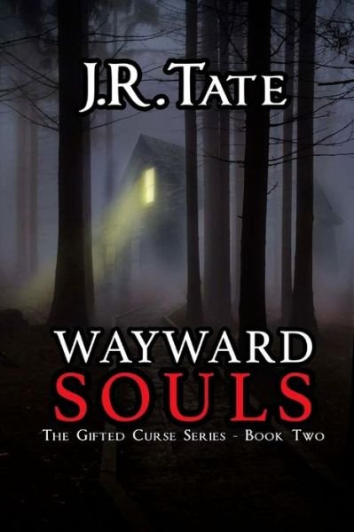 Wayward Souls - J R Tate - Böcker - Createspace Independent Publishing Platf - 9781517539986 - 27 september 2015