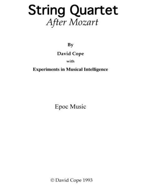 String Quartet: (After Mozart) - David Cope - Boeken - Createspace - 9781517641986 - 2 oktober 2015