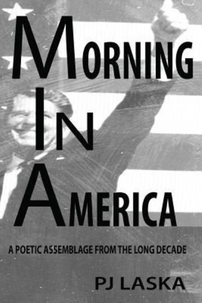 Cover for Pj Laska · Morning in America (Paperback Book) (2016)