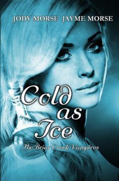 Cover for Jayme Morse · Cold as Ice (Paperback Book) (2015)