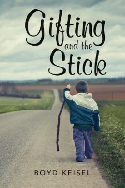 Cover for Boyd Keisel · Gifting and the Stick (Paperback Book) (2016)