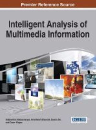 Cover for Siddhartha Bhattacharyya · Intelligent Analysis of Multimedia Information (Hardcover Book) (2016)