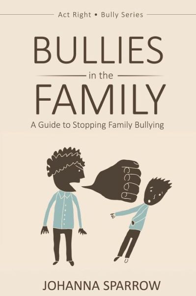 Cover for Johanna Sparrow · Bullies in the Family (Paperback Book) (2015)