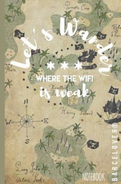 Cover for Barcelover · Lets wander where the wifi is weak. Notebook (travel, university, office, gift) (Paperback Book) (2016)