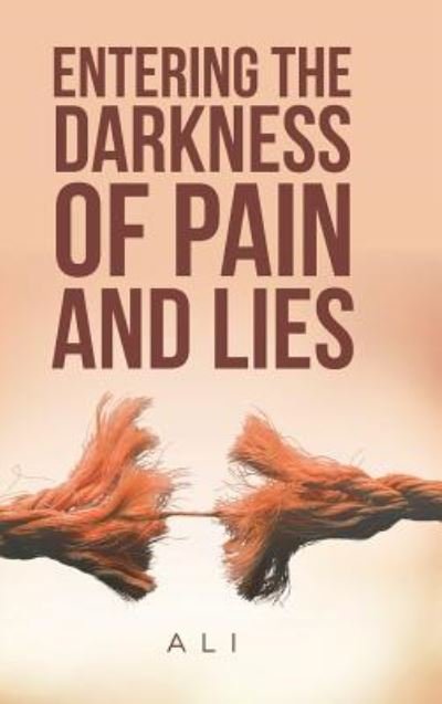 Cover for Ali · Entering the Darkness of Pain and Lies (Gebundenes Buch) (2017)