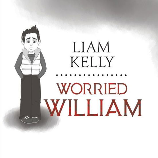 Cover for Liam Kelly · Worried William (Paperback Book) (2018)