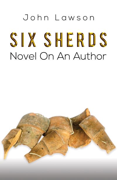 Cover for John Lawson · Six Sherds: Novel on an Author (Pocketbok) (2024)