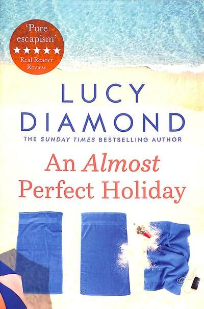 Cover for Lucy Diamond · An Almost Perfect Holiday: Pure Escapism and the Ideal Holiday Read (Paperback Bog) (2020)