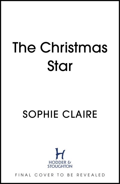 This Christmas in Paris: A heartwarming festive novel for 2023, full of romance and Christmas magic! - Sophie Claire - Kirjat - Hodder & Stoughton - 9781529349986 - torstai 12. lokakuuta 2023