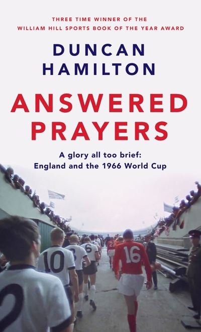 Cover for Duncan Hamilton · Answered Prayers: England and the 1966 World Cup (Hardcover Book) (2023)
