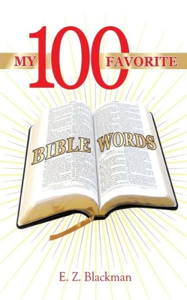 Cover for E Z Blackman · My 100 Favorite Bible Words (Paperback Bog) (2016)