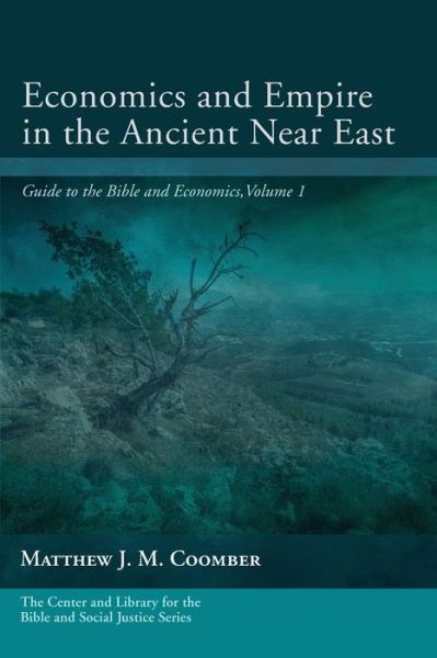 Cover for Matthew J. M. Coomber · Economics and Empire in the Ancient near East (Book) (2023)