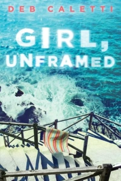 Cover for Deb Caletti · Girl, Unframed (Paperback Book) (2021)