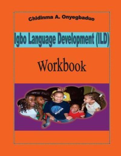 Cover for Chidinma a Onyegbaduo · Igbo Language Development (ILD) Workbook (Pocketbok) (2016)