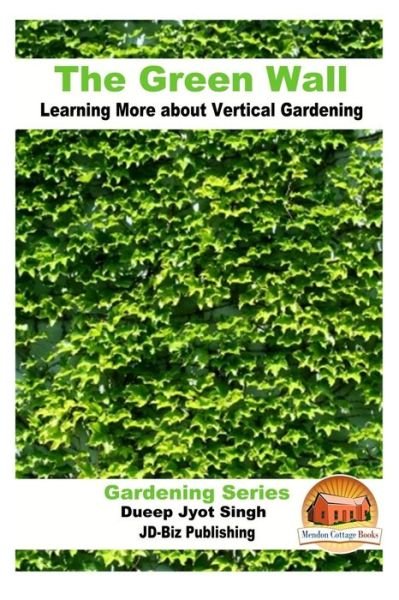 Cover for John Davidson · The Green Wall Learning More about Vertical Gardening (Pocketbok) (2016)