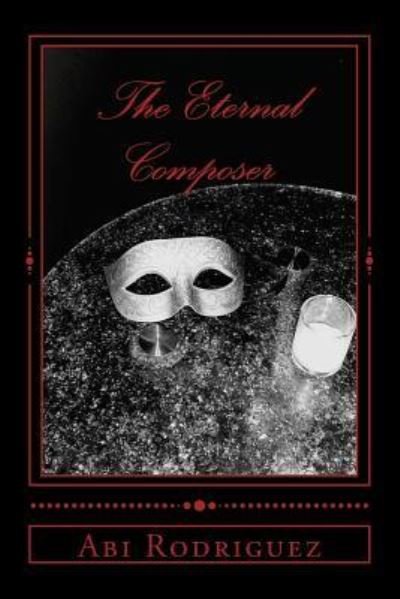 Cover for Abi Rodriguez · The Eternal Composer (Pocketbok) (2017)