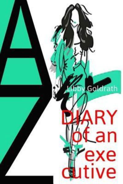 Cover for Libby Goldrath · Diary Of An Executive (Paperback Bog) (2017)