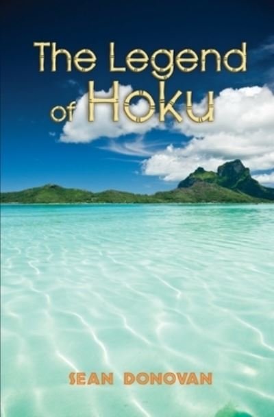 Cover for Sean Donovan · The Legend of Hoku (Paperback Book) (2017)