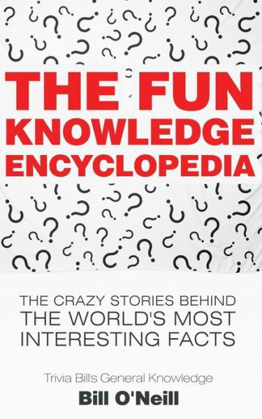 Cover for Bill O'Neill · The Fun Knowledge Encyclopedia (Paperback Book) (2017)