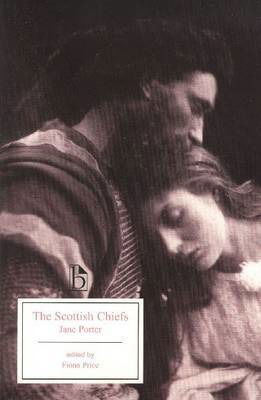 Cover for Jane Porter · The Scottish Chiefs (Paperback Book) [Critical Ed. edition] (2007)