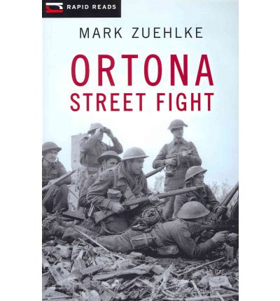 Ortona Street Fight (Rapid Reads) - Mark Zuehlke - Books - Raven Books - 9781554693986 - April 1, 2011