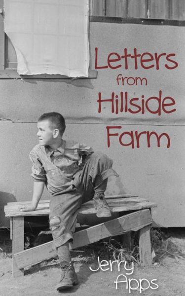 Letters from Hillside Farm - Jerry Apps - Books - Fulcrum Inc.,US - 9781555919986 - April 1, 2013