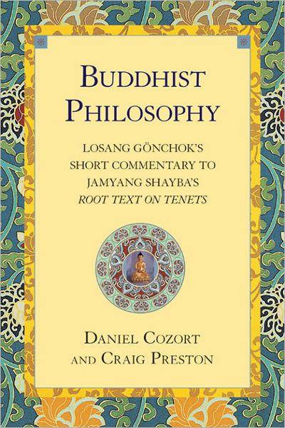 Cover for Daniel Cozort · Buddhist Philosophy: Losang Gonchok's Short Commentary to Jamyang Shayba's Root Text on Tenets (Paperback Book) [USA edition] (2003)