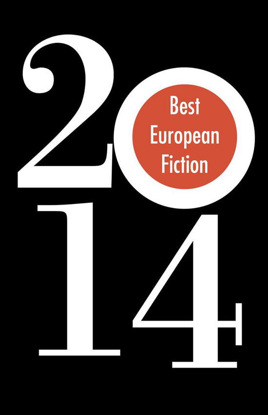 Cover for Drago Jancar · Best European Fiction 2014 - Best European Fiction (Paperback Book) [2014 edition] (2013)