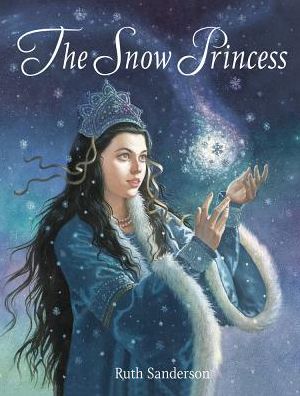 Cover for Ruth Sanderson · The Snow Princess (Paperback Book) (2018)