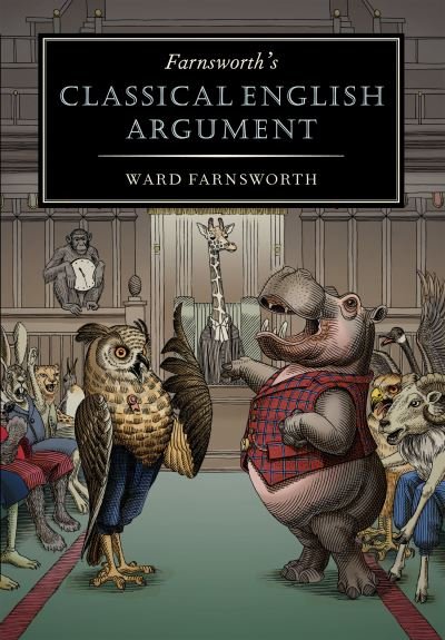 Cover for Ward Farnsworth · Farnsworth's Classical English Argument - Farnsworth's Classical English (Gebundenes Buch) (2024)