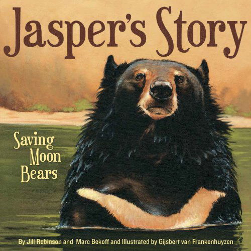 Cover for Marc Bekoff · Jasper's Story: Saving Moon Bears (Hardcover Book) (2013)