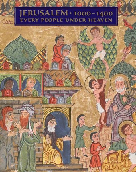 Cover for Barbara Drake Boehm · Jerusalem, 1000-1400: Every People Under Heaven (Hardcover Book) (2016)