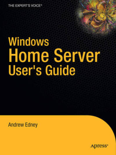 Cover for Andrew Edney · Windows Home Server User's Guide (Paperback Book) (2007)