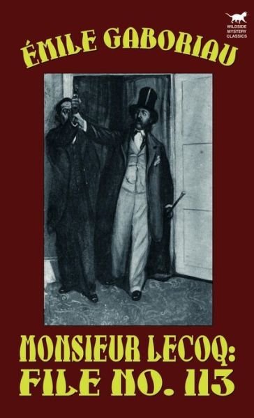 Cover for Emile Gaboriau · Monsieur Lecoq: File No. 113 (Hardcover Book) (2003)