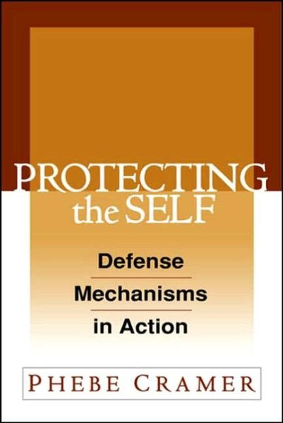 Cover for Phebe Cramer · Protecting the Self: Defense Mechanisms in Action (Gebundenes Buch) (2006)