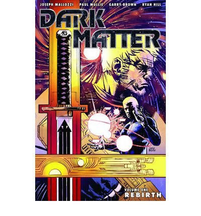 Cover for Dark Horse · Dark Matter Volume 1: Rebirth (Paperback Book) (2012)