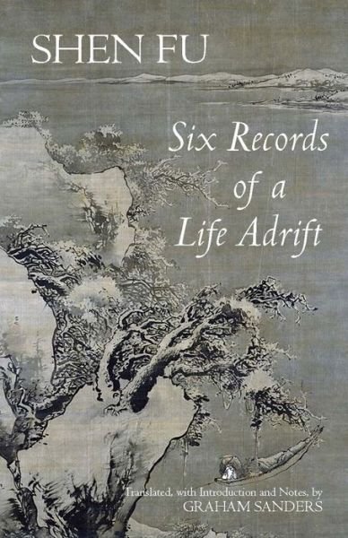Cover for Shen Fu · Six Records of a Life Adrift - Hackett Classics (Paperback Book) (2011)