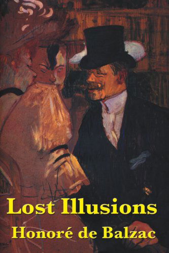 Lost Illusions - Honore De Balzac - Livres - Wilder Publications - 9781604592986 - 27 mars 2008