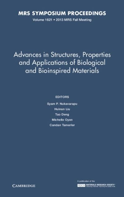Cover for Syam P Nukavarapu · Advances in Structures, Properties and Applications of Biological and Bioinspired Materials: Volume 1621 - MRS Proceedings (Inbunden Bok) (2014)