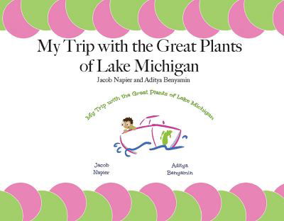 Cover for Jacob Napier · My Trip with the Great Plants of Lake Michigan (Book) (2022)