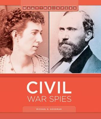 Cover for Michael E Goodman · Civil War Spies (Hardcover Book) (2015)