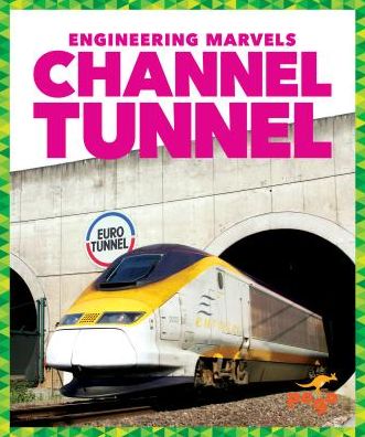 Cover for Vanessa Black · Channel Tunnel - Engineering Marvels (Gebundenes Buch) (2019)