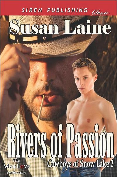 Cover for Susan Laine · Rivers of Passion [cowboys of Snow Lake 2] (Siren Publishing Classic Manlove) (Cowboys of Snow Lake, Siren Publishing Classic Manlove) (Paperback Book) (2012)