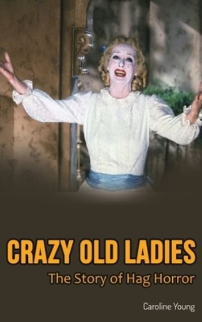 Cover for Caroline Young · Crazy Old Ladies (Innbunden bok) (2022)
