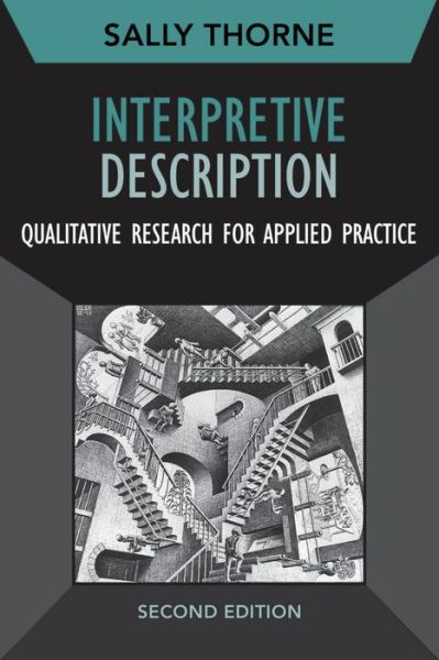 Interpretive Description: Qualitative Research for Applied Practice - Developing Qualitative Inquiry - Sally Thorne - Libros - Left Coast Press Inc - 9781629582986 - 24 de marzo de 2016